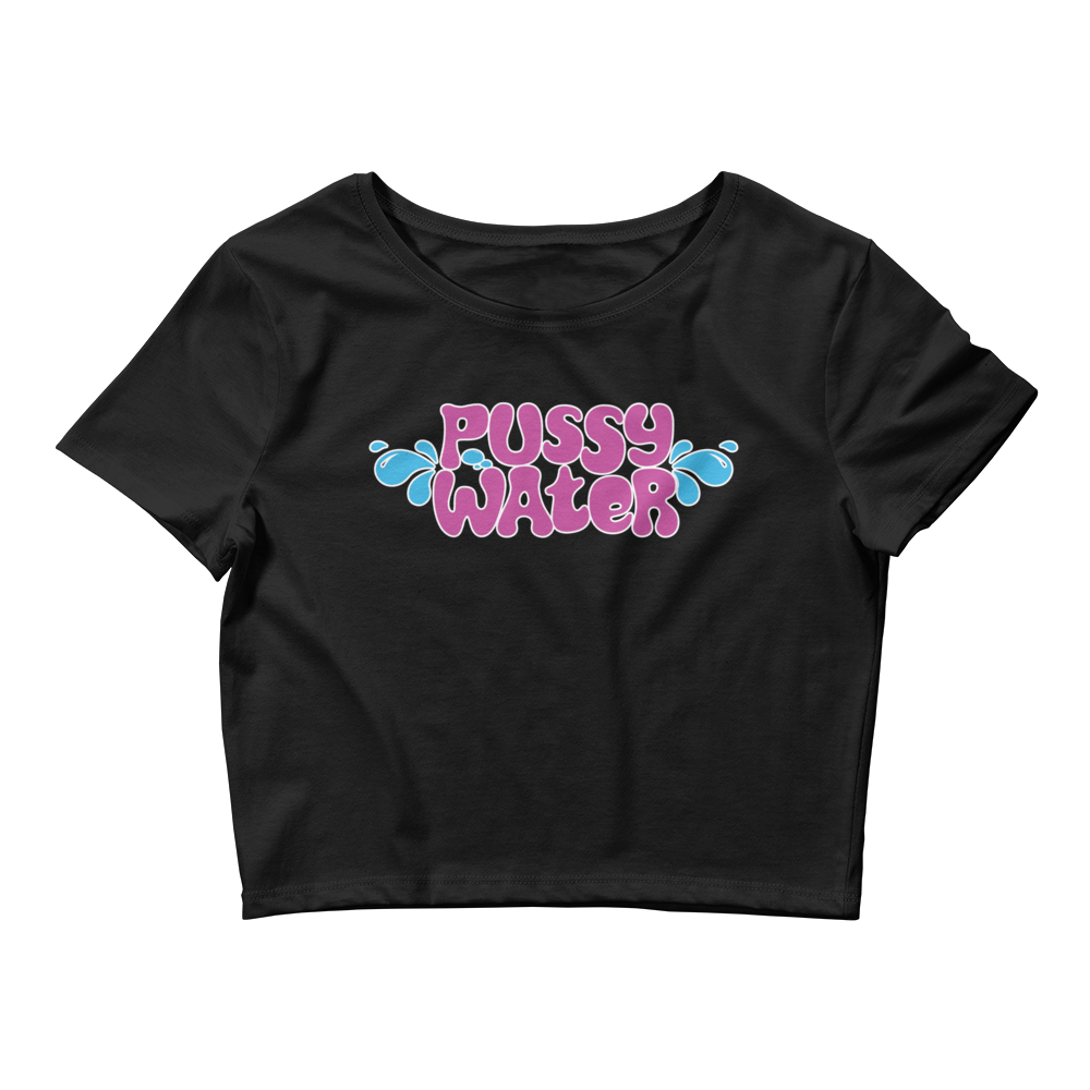 Pussy Water Crop Top